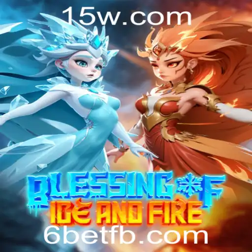 Blessing of Ice and Fire: Uma Imersão no Novo Jogo de Estratégia com 6bet